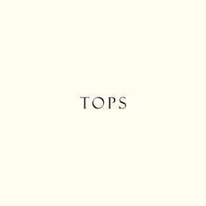 Tops